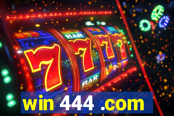 win 444 .com